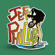 Load image into Gallery viewer, Jeff Phillips Lives Sticker 4.2"