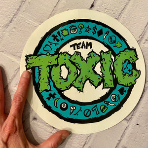 Team Toxic Round Sticker 8”